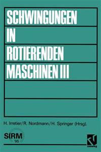 Schwingungen in rotierenden Maschinen III