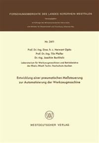 Entwicklung einer pneumatischen Meßsteuerung zur Automatisierung der Werkzeugmaschine