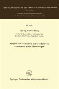 Fördern von Frischbeton, insbesondere von Leichtbeton, durch Rohrleitungen