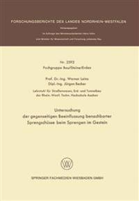 Untersuchung der gegenseitigen Beeinflussung benachbarter Sprengschüsse beim Sprengen im Gestein