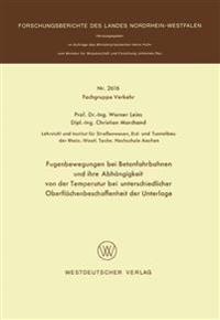 Fugenbewegungen bei Betonfahrbahnen und ihre Abhängigkeit von der Temperatur bei unterschiedlicher Oberflächenbeschaffenheit der Unterlage