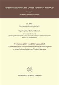 Trockensorption von Chlorwasserstoff, Fluorwasserstoff und Schwefeldioxid aus Rauchgasen in einer halbtechnischen Versuchsanlage