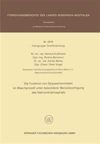 Die Funktion von Sequestriermitteln im Waschprozeß unter besonderer Berücksichtigung des Natriumtriphosphats