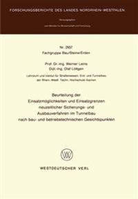Beurteilung der Einsatzmöglichkeiten und Einsatzgrenzen neuzeitlicher Sicherungs- und Ausbauverfahren im Tunnelbau nach bau- und betriebstechnischen Gesichtspunkten