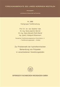 Zur Problematik der hydrothermischen Behandlung von Polyester in verschiedenen Veredlungsstufen