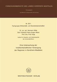 Eine Untersuchung der kreditwirtschaftlichen Versorgung der Regionen in Nordrhein-Westfalen