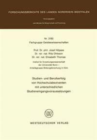 Studien- und Berufserfolg von Hochschulabsolventen mit unterschiedlichen Studieneingangsvoraussetzungen
