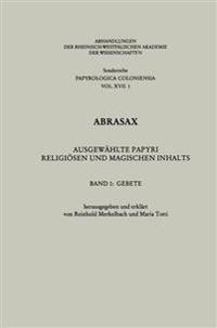 Abrasax: Ausgewählte Papyri Religiösen und Magischen Inhalts