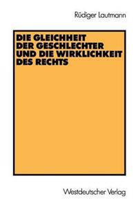 Die Gleichheit der Geschlechter und die Wirklichkeit des Rechts