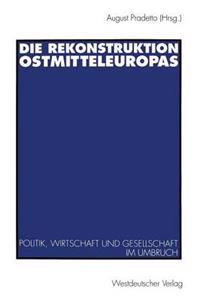 Die Rekonstruktion Ostmitteleuropas