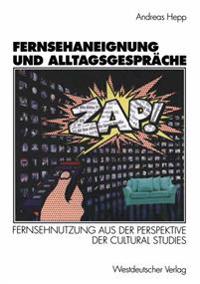 Fernsehaneignung und Alltagsgespräche