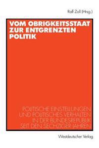 Vom Obrigkeitsstaat zur entgrenzten Politik