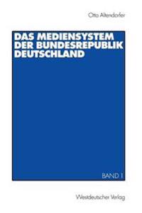 Das Mediensystem der Bundesrepublik Deutschland