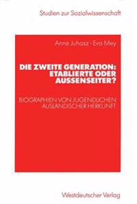 Die zweite Generation: Etablierte oder Außenseiter?