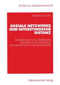 Soziale Netzwerke und interethnische Distanz
