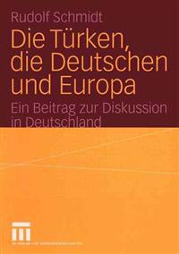Die Türken, die Deutschen und Europa