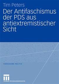 Der Antifaschismus der PDS aus antiextremistischer Sicht