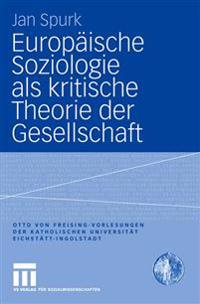 Europäische Soziologie als kritische Theorie der Gesellschaft