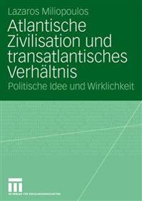 Atlantische Zivilisation und transatlantisches Verhältnis