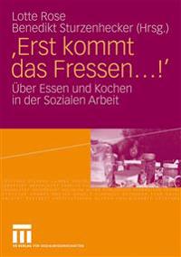 'Erst kommt das Fressen ...!'