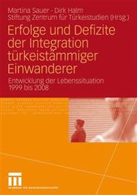 Erfolge und Defizite der Integration türkeistämmiger Einwanderer