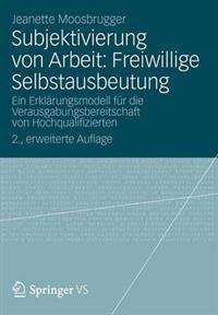 Subjektivierung von Arbeit: Freiwillige Selbstausbeutung