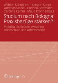 Studium nach Bologna: Praxisbezüge stärken?!