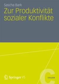 Zur Produktivität sozialer Konflikte