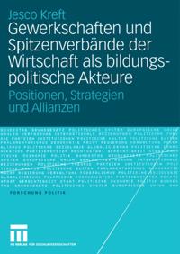 Gewerkschaften und Spitzenverbände der Wirtschaft als bildungspolitische Akteure