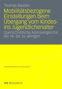 Mobilitätsbezogene Einstellungen beim Übergang vom Kindes- ins Jugendlichenalter