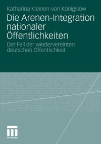 Die Arenen-Integration nationaler Öffentlichkeiten