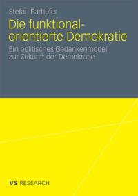Die funktional-orientierte Demokratie