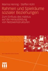 Rahmen und Spielräume sozialer Beziehungen