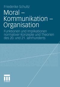 Moral – Kommunikation – Organisation