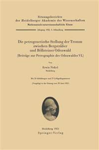Die petrogenetische Stellung der Tromm zwischen Bergsträßer und Böllsteiner Odenwald (Beiträge zur Petrographie des Odenwaldes VI.)