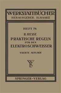 Praktische Regeln für den Elektroschweißer