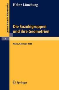 Die Suzukigruppen und ihre Geometrien