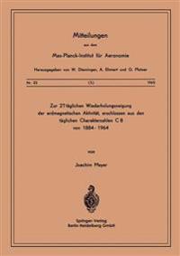 Zur 27-täglichen Wiederholungsneigung der erdmagnetischen Aktivität, erschlossen aus den täglichen Charakterzahlen C8 von 1884–1964
