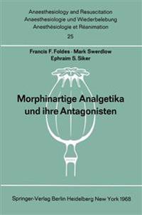 Morphinartige Analgetika und ihre Antagonisten
