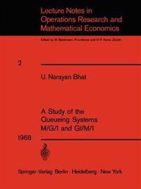 A Study of the Queueing Systems M/G/1 and GI/M/1