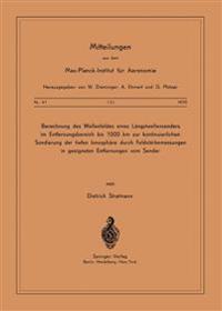Berechnung des Wellenfeldes eines Längstwellensenders im Entfernungsbereich bis 1000 km zur kontinuierlichen Sondierung der Tiefen Ionosphäre durch Feldstärkemessungen in geeigneten Entfernungen vom Sender