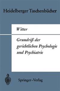 Grundriß der gerichtlichen Psychologie und Psychiatrie
