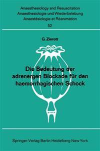 Die Bedeutung der adrenergen Blockade für den haemorrhagischen Schock