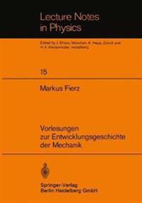 Vorlesungen zur Entwicklungsgeschichte der Mechanik