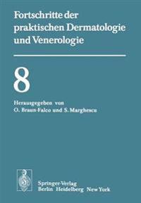 Vorträge der VIII. Fortbildungswoche der Dermatologischen Klinik und Poliklinik der Universität München in Verbindung mit dem Verband der Niedergelassenen Dermatologen Deutschlands e.V. vom 26. bis 30. Juli 1976