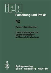 Untersuchungen zur Schmierfilmdicke in Druckluftzylindern