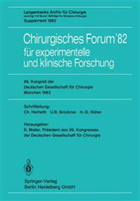 Chirurgisches Forum’82 für experimentelle und klinische Forschung