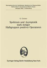 Spektrum und Asymptotik stark stetiger Halbgruppen positiver Operatoren