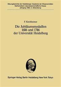 Die Jubiläumsmedaillen 1686 und 1786 der Universität Heidelberg