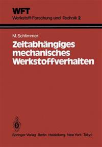 Zeitabhängiges mechanisches Werkstoffverhalten